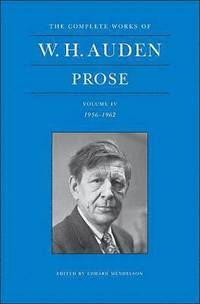 bokomslag The Complete Works of W. H. Auden: Prose, Volume IV