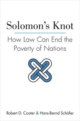 Robert D. Cooter, Hans-Bernd Schäfer - Solomon's Knot, Inbunden