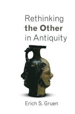 bokomslag Rethinking the Other in Antiquity