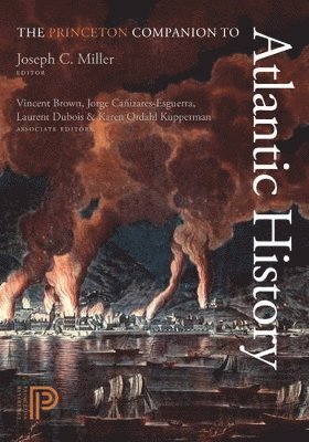 bokomslag The Princeton Companion to Atlantic History