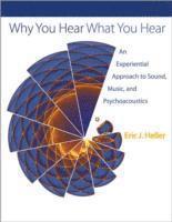 Eric J. Heller, Eric J Heller - Why You Hear What You Hear, Inbunden