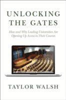 Taylor Walsh - Unlocking the Gates, Inbunden