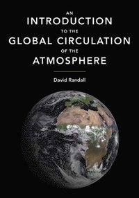 bokomslag An Introduction to the Global Circulation of the Atmosphere