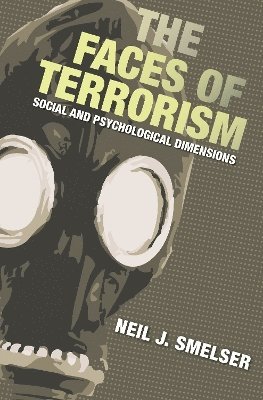 Neil J. Smelser - Faces of Terrorism, Häftad