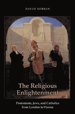 David Sorkin - Religious Enlightenment, Häftad