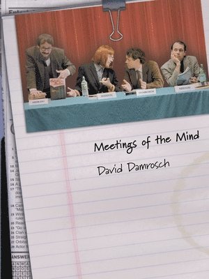 David Damrosch - Meetings of the Mind, Häftad