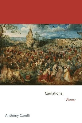 Anthony Carelli - Carnations, Häftad