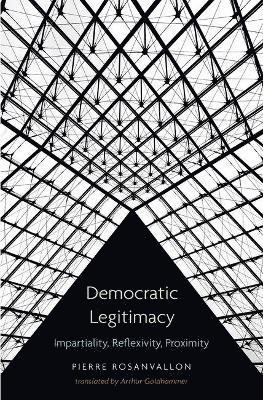 Pierre Rosanvallon - Democratic Legitimacy, Inbunden