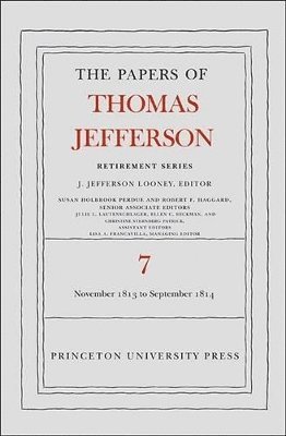 Thomas Jefferson, J. Jefferson Looney - Papers of Thomas Jefferson, Retirement Series, Volume 7, Inbunden