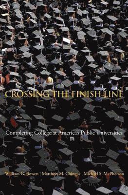 William G. Bowen, Matthew M. Chingos, Michael McPherson - Crossing the Finish Line, Häftad