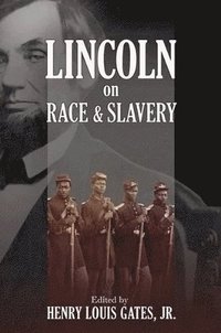 bokomslag Lincoln on Race and Slavery