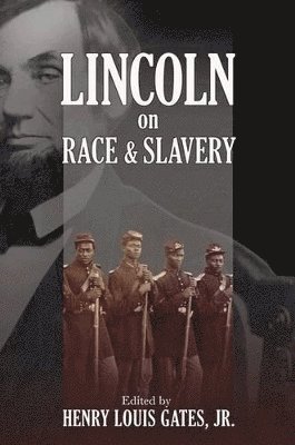 Henry Louis Gates, Donald Yacovone - Lincoln on Race and Slavery, Häftad