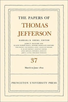 bokomslag The Papers of Thomas Jefferson, Volume 37