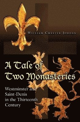 William Chester Jordan - Tale of Two Monasteries, Häftad