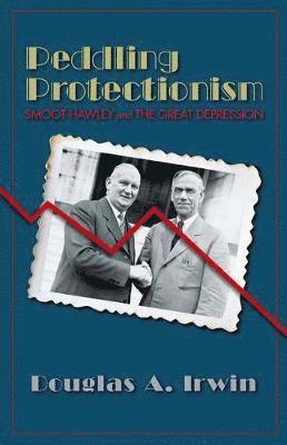 Douglas A. Irwin - Peddling Protectionism, Inbunden