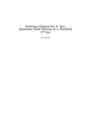 Quantum Field Theory in a Nutshell 2ed (Solutions Manual) 1