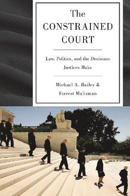 Michael A. Bailey, Forrest Maltzman, Michael A Bailey - Constrained Court, Häftad