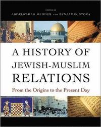 bokomslag A History of Jewish-Muslim Relations: From the Origins to the Present Day