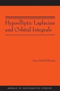 bokomslag Hypoelliptic Laplacian and Orbital Integrals