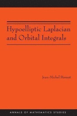 bokomslag Hypoelliptic Laplacian and Orbital Integrals