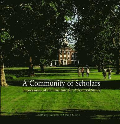 Institute For Advanced Study, Institute for Advanced Study - Community of Scholars, Inbunden