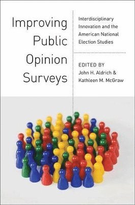 John H. Aldrich, Kathleen M. McGraw - Improving Public Opinion Surveys, Häftad