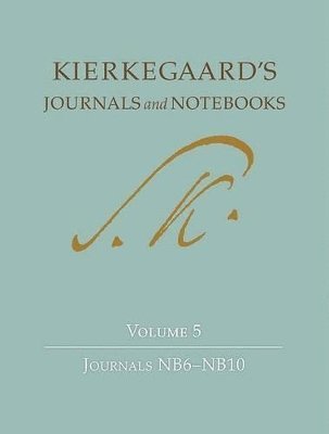 Søren Kierkegaard, Niels Jørgen Cappelørn, Alastair Hannay, David Kangas, Bruce H. Kirmmse, George Pattison, Joel Rasmussen, Vanessa Rumble, K. Brian Söderquist - Kierkegaard's Journals and Notebooks, Volume 5, Inbunden