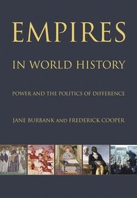 bokomslag Empires in World History: Power and the Politics of Difference