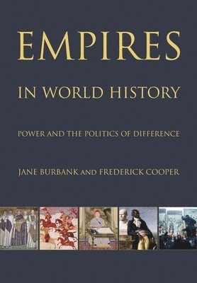 Jane Burbank, Frederick Cooper - Empires in World History, Häftad