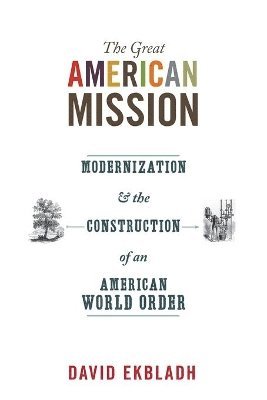 David Ekbladh - Great American Mission, Häftad