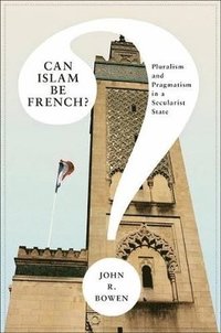 bokomslag Can Islam Be French?
