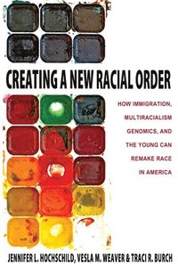 bokomslag Creating a New Racial Order