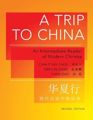 Chih-p'ing Chou, Der-lin Chao, Chen Gao - Trip to China, Häftad