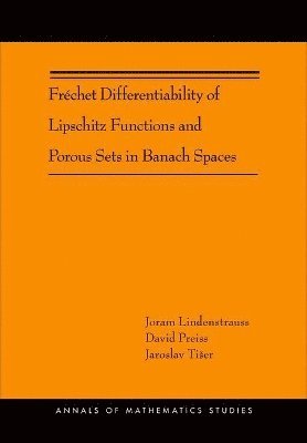 Joram Lindenstrauss, David Preiss, Jaroslav Tišer, Jaroslav Tiser - Fréchet Differentiability of Lipschitz Functions and Porous Sets in Banach Spaces, Inbunden