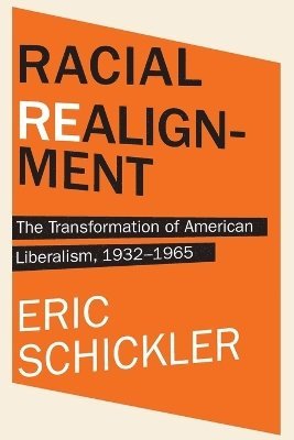 Eric Schickler - Racial Realignment, Häftad