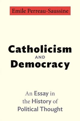 bokomslag Catholicism and Democracy