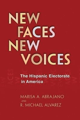 Marisa A. Abrajano, R. Michael Alvarez - New Faces, New Voices, Häftad