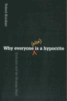 bokomslag Why Everyone (Else) Is a Hypocrite