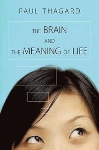 bokomslag The Brain and the Meaning of Life