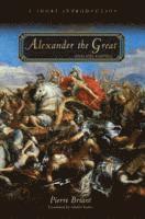 Pierre Briant - Alexander the Great and His Empire, Häftad