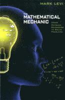 Mark Levi - Mathematical Mechanic, Häftad