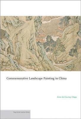 Anne De Coursey Clapp - Commemorative Landscape Painting in China, Häftad