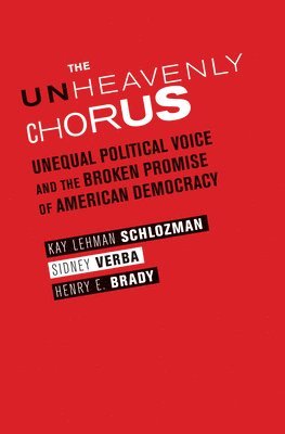 Kay Lehman Schlozman, Sidney Verba, Henry E. Brady - Unheavenly Chorus, Inbunden
