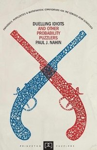 bokomslag Duelling Idiots and Other Probability Puzzlers
