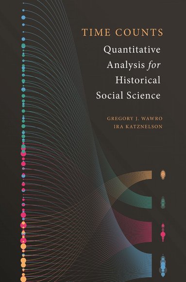 Gregory Wawro, Ira Katznelson - Time Counts, Häftad
