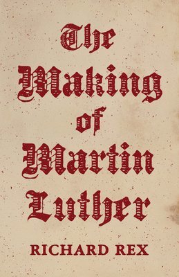 The Making of Martin Luther 1