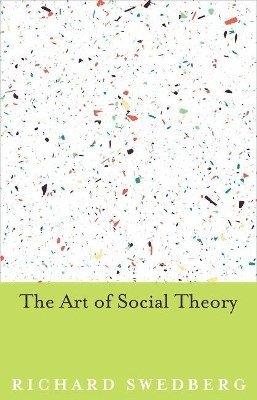 The Art of Social Theory 1