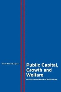 bokomslag Public Capital, Growth and Welfare
