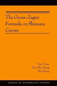 bokomslag The Gross-Zagier Formula on Shimura Curves
