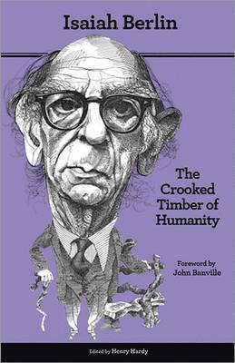 bokomslag The Crooked Timber of Humanity: Chapters in the History of Ideas - Second Edition